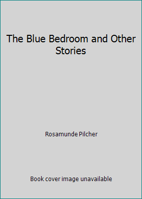 The Blue Bedroom and Other Stories by Rosamunde Pilcher | eBay