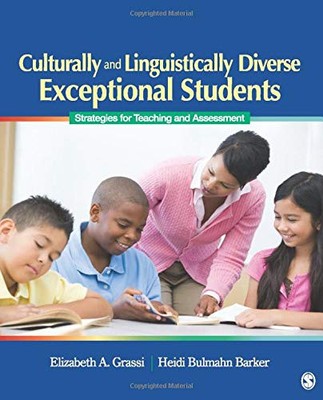 CULTURALLY AND LINGUISTICALLY DIVERSE EXCEPTIONAL By Elizabeth A. Grassi & Heidi