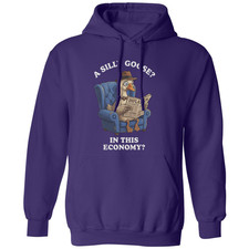 Acting Silly In This Economy Funny Goose Unisex Hooded Sweatshirt