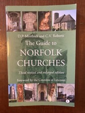 The Guide to Norfolk Churches Third Revised Enlarged Edition by D.P. Mortlock