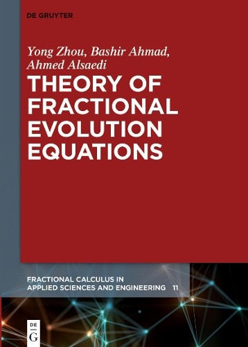 Yong Zhou Bashir Ahmad Ahmed Als Theory of Fractional Evolution Equat (Hardback)