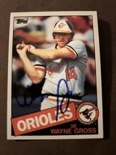 Wayne Gross - Baltimore Orioles 1985 Topps AUTOGRAPHED 