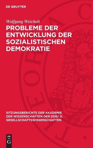 Wolfgang Weiche Probleme der Entwicklung der sozialistischen Demokrat (Hardback)