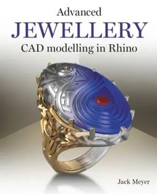 Advanced Jewellery CAD Modelling in Rhino | Jack Meyer | Englisch | Taschenbuch