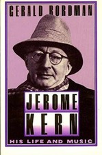 Jerome Kern: His Life and Music - Paperback, by Bordman Gerald - Very Good