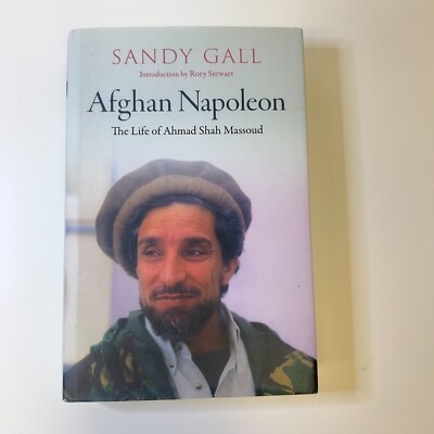 Afghan Napoleon: The Life of Ahmad Shah Massoud - Sandy Gall