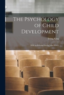 Irving King The Psychology of Child Development (Taschenbuch)