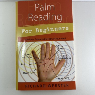 Palm Reading for Beginners : Find Your Future in the Palm of Your Paperback New 