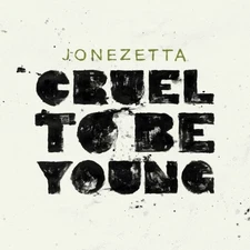 Jonezetta Cruel to Be Young (CD)