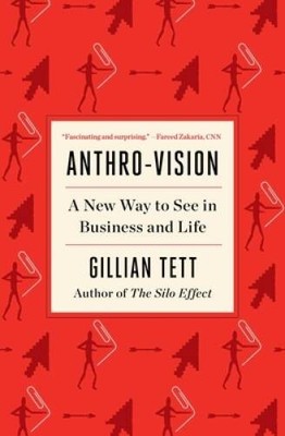 Anthro-Vision: A New Way to See in Business and Life - Paperback - VERY GOOD