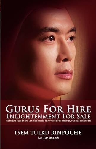 Tsem Tulku Rinpoche Gurus for Hire, Enlightenment for Sale (Tascabile)