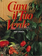 Cura il tuo verde Mondadori Longman David Floricoltura 