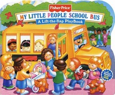 My Little People School Bus A Lift-the Flap Playbook My Little People School Bus A Lift-the Flap Playbook
