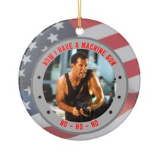 DIE HARD NOW I HAVE A MACHINE GUN 3" CERAMIC CHRISTMAS ORNAMENT MADE IN THE USA