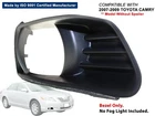 2007 -2009 Toyota Camry Fog Light Bezel Without Spoiler Passenger Side TO2599101