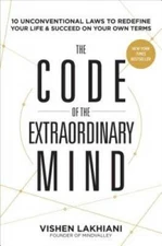 The Code of the Extraordinary Mind: 10 Unconventional Laws to Redefine Yo - GOOD
