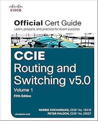 CCIE Routing and Switching v5.0 Official Cert Guide, Volume 1, Kocharians, Narbi