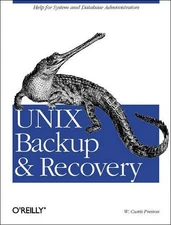 Unix Backup and Recovery by W. Curtis Preston Book Book The Fast Free Shipping