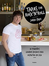 TAPAS CON ROCK 'N' ROLL (SPANISH EDITION) By Jordi Cruz - Hardcover *BRAND NEW*
