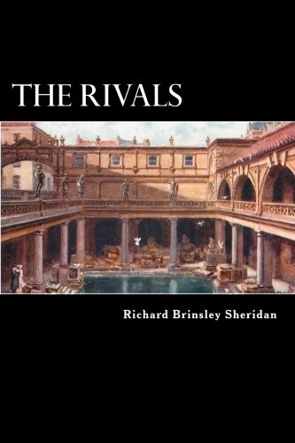 The Rivals: A Comedy,Richard Brinsley Sheridan- 9781985558854