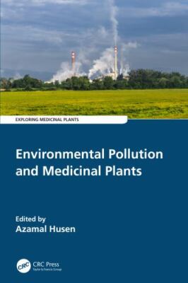 Environmental Pollution and Medicinal Plants, Hardcover by Husen, Azamal (EDT...