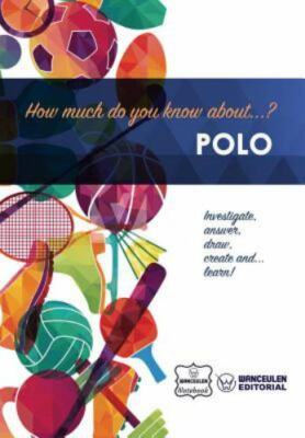 How Much Do You Know About... Polo, Paperback by Wanceulen Not, Brand New, Fr...