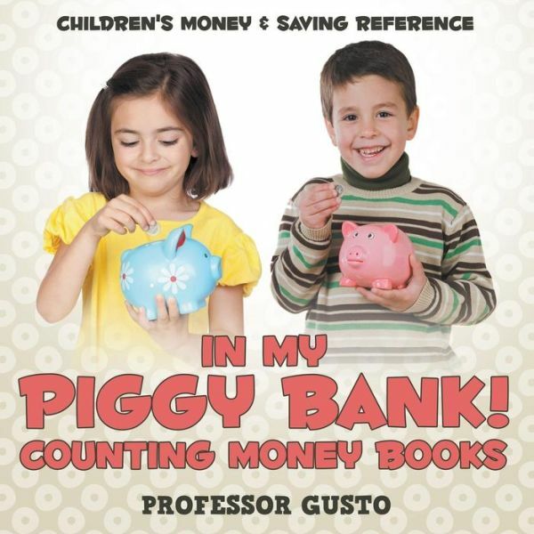 In My Piggy Bank! - Counting Money Books: Children's Money & Saving Referen...
