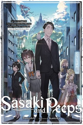 Sasaki and Peeps, Vol. 1 (light novel): That Time I Got Dragged into a Psych...