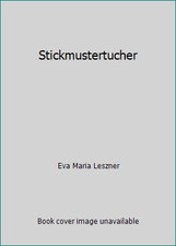 Stickmustertucher by Eva Maria Leszner