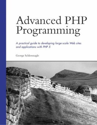 Advanced PHP Programming Paperback George Schlossnagle
