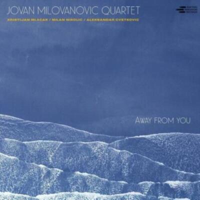 JOVAN MILOVANOVIC QUARTET: AWAY FROM YOU - CD