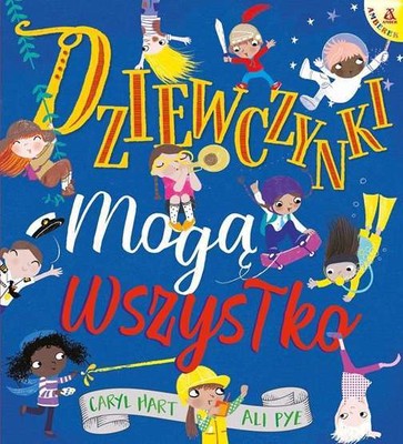 Dziewczynki mogą wszystko (moga) CARYL HART ALI PYE / Amberek