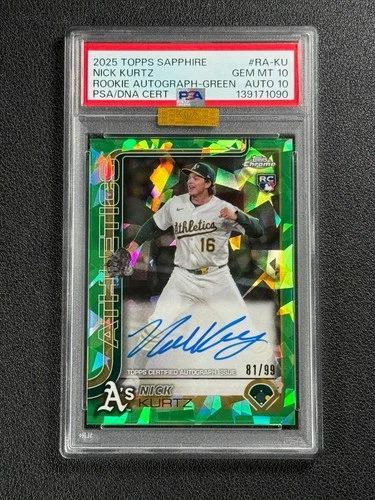 NICK KURTZ PSA 10 MBA 2025 TOPPS CHROME SAPPHIRE ROOKIE AUTO GREEN REFRACTOR /99