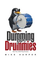 Mike Harper | Dumming For Drummies | Taschenbuch | Englisch (2018) | Xlibris Us