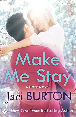 Make Me Stay: Hope Book 5,Jaci Burton