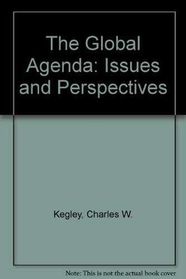 The Global Agenda: Issues and - Paperback, by Kegley Charles W. - Acceptable n