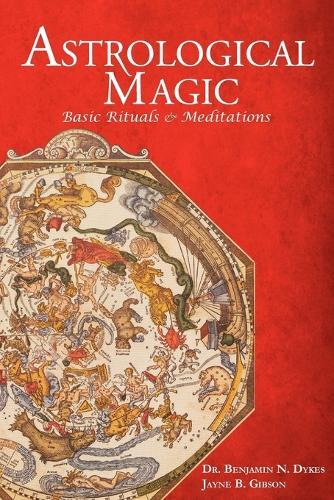 Benjamin N Dykes Jayne Gibson Astrological Magic (Tascabile)