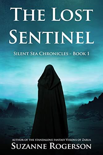 The Lost Sentinel: Silent Sea Chronicles - Book 1, Rogerson ...