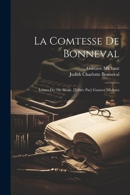 Judith Charlott La comtesse de Bonneval; Lettres du 18e  (Paperback) (UK IMPORT)