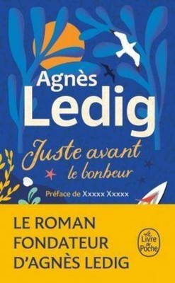 Juste avant le bonheur, Agnès Ledig