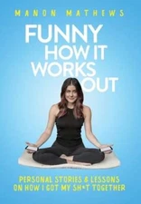 Funny How It Works Out by Manon Mathews: Used