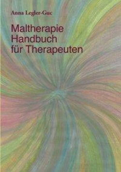 Thumbnail - Maltherapie-handbuch Für Therapeuten Anna Legler-guc Taschenbuch