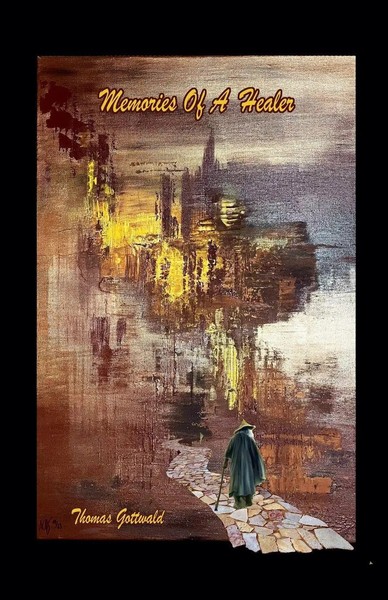 Memories Of A Healer | Thomas Gottwald | Taschenbuch | Englisch | 2024-image