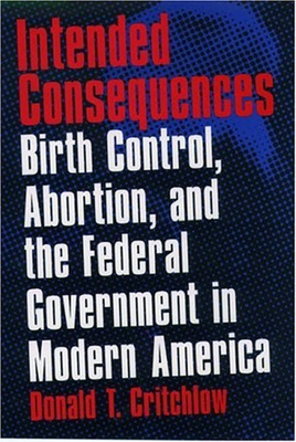 #ad Intended Consequences : Birth Control Abortion and the Federal $9.52