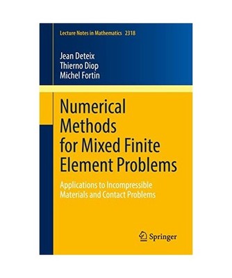 Numerical Methods for Mixed Finite Element Problems: Applications to Incompressi