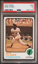 1973 TOPPS #333 GENE CLINES PSA 3