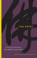Ten Gates The Kong-An Teaching Of Zen Master Seung Sahn Zen Master Seung Sahn