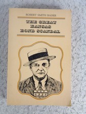The Great Kansas Bond Scandal Robert Smith Bader 1984 University Press PB Book