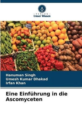 Eine Einfhrung in die Ascomyceten by Hanuman Singh Paperback Book