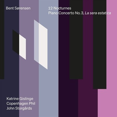 Bent Sorensen Bent Sorensen: 12 Nocturnes/Piano Concerto No. 3... (CD) Album